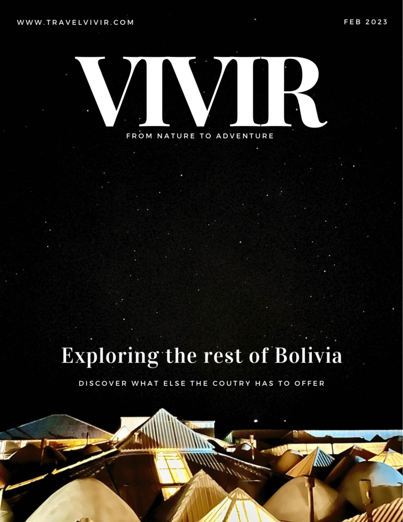 Discover what else Bolivia has to Offer, www.travelvivir.com